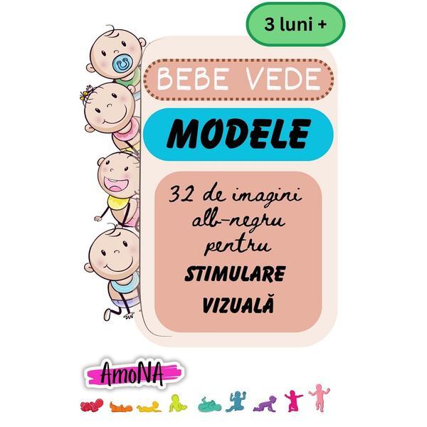 Modele. Bebe vede, editura Amona