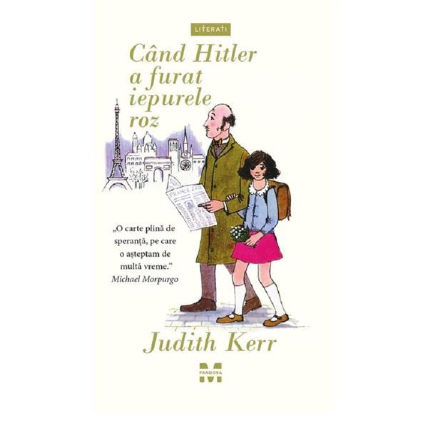 Cand Hitler A Furat Iepurele Roz - Judith Kerr, Editura Pandora