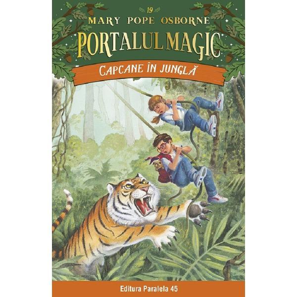 Portalul Magic Nr.19: Capcane In Jungla Ed.3 - Mary Pope Osborne, Editura Paralela 45