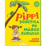 Pippi Sosetica pe Marile Sudului - Astrid Lindgren, editura Grupul Editorial Art