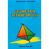 Geometria tetraedrului - Magdalena Niculescu, editura Tehno-art