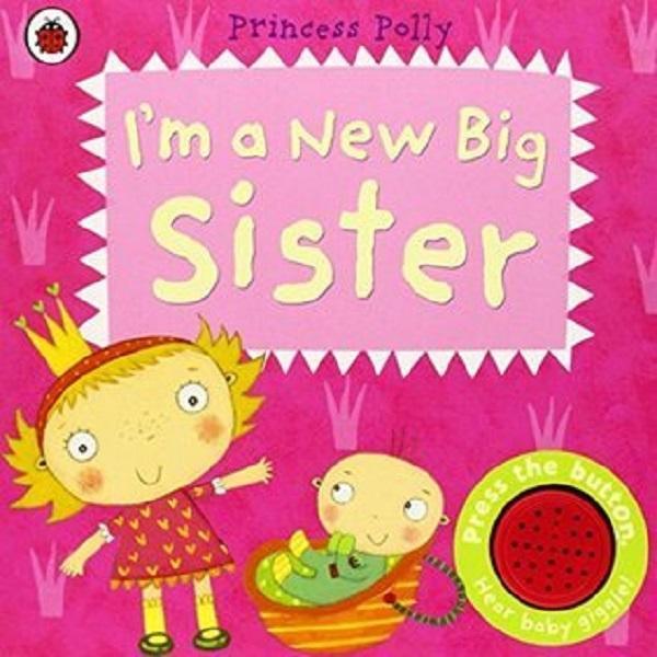 I&#039;m a New Big Sister: A Princess Polly book - Amanda Li, editura Penguin Books