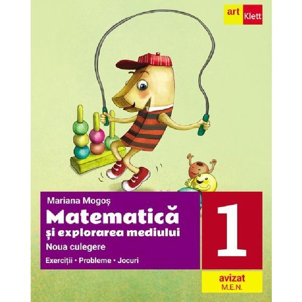 Matematica si Explorarea Mediului. Noua Culegere Clasa 1 - Mariana Mogos, Editura Grupul Editorial Art