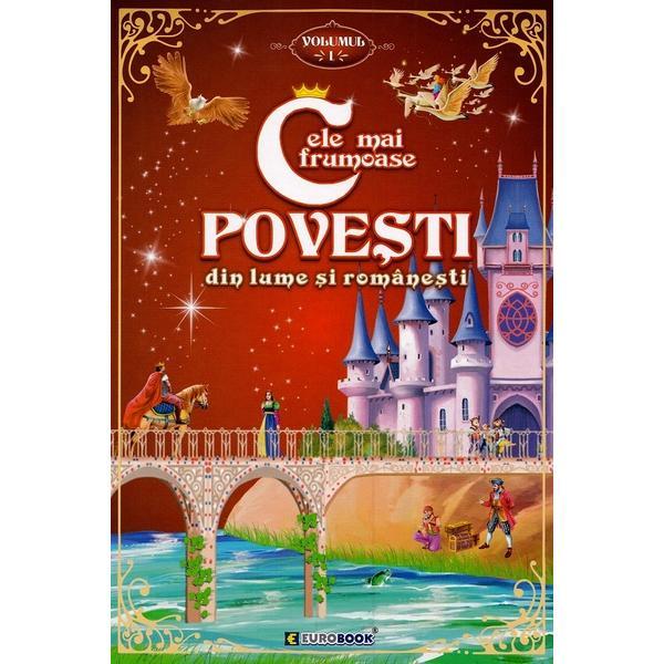 Cele mai frumoase povesti din lume si romanesti Vol.1, editura Eurobookids