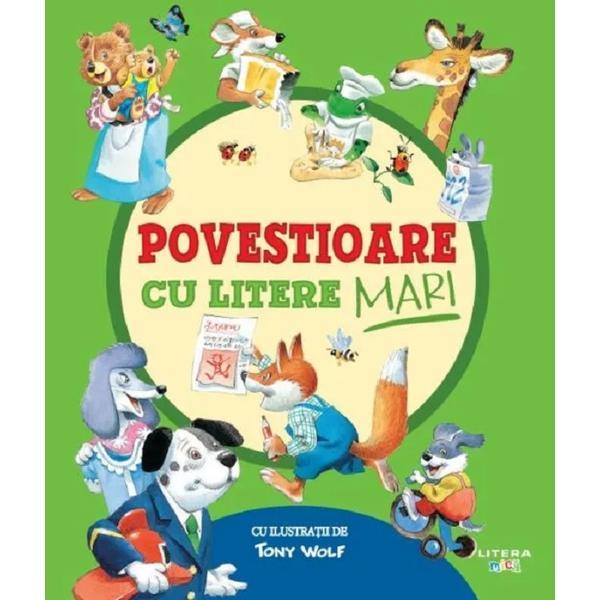 Povestioare cu Litere Mari - Tony Wolf, Editura Litera