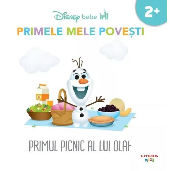 Disney Bebe. Primul Picnic Al Lui Olaf - Primele Mele Povesti 2 Ani+, Editura Litera