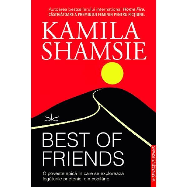 Best of friends - Kamila Shamsie, editura Prestige