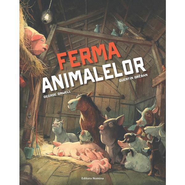 Ferma animalelor - George Orwell, Quentin Greban, editura Nomina