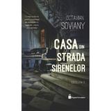 Casa din Strada Sirenelor - Octavian Soviany, editura Hyperliteratura