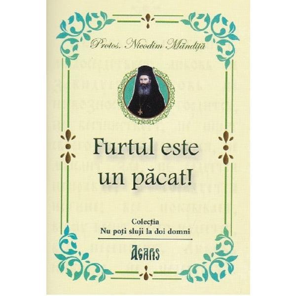 Furtul este un pacat! - Nicodim Mandita, editura Agapis