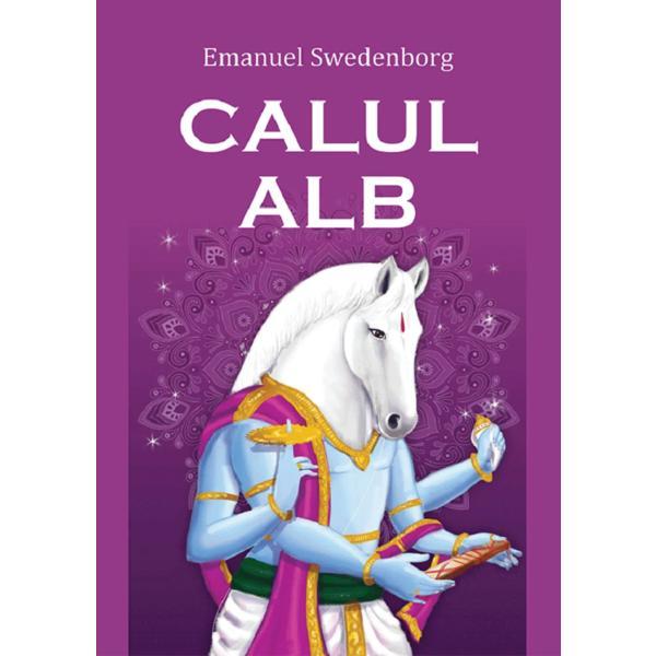 Calul alb - Emanuel Swedenborg, editura Lambodar