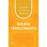 Biologia transcendentei - Joseph Chilton Pearce, editura For You