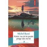 Nimic nu Mi Te Poate Sterge din Minte - Michel Bussi, Editura Polirom