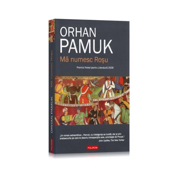 Ma numesc Rosu - Orhan Pamuk, editura Polirom