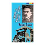 Amintiri din Seminarul Central Bucuresti 1904-1912 - Nichifor Crainic, editura Floare Alba De Colt