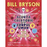 Scurta Calatorie prin Corpul Uman - Bill Bryson