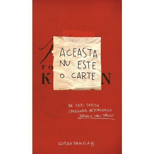 Aceasta nu este o carte - Keri Smith, editura Paralela 45