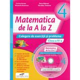 Matematica de la A la Z - Clasa a 4-a - Culegere de exercitii si probleme + CD - C. Istrate, D. Macean, M. Koszorus, N. Todoran, editura Cd Press