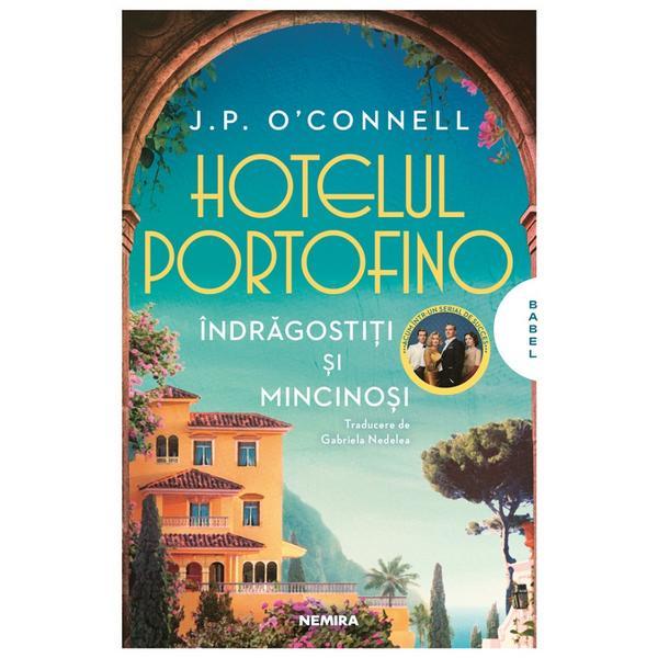 Hotelul Portofino. Indragostiti si mincinosi - J. P. O'Connell, editura Nemira