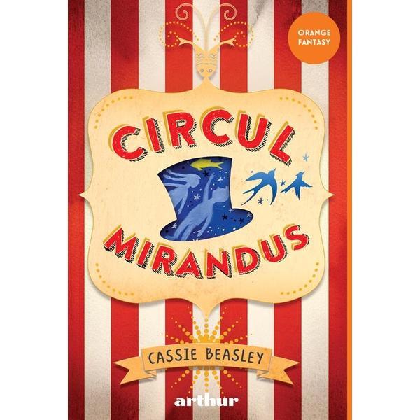 Circul Mirandus - Cassie Beasley, editura Grupul Editorial Art