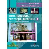 Biotehnologia Protectiei Mediului 1 - Marian Petre, Alexandru Teodorescu, editura Cd Press