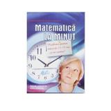 Matematica la minut - Roka Sandor, editura Didactica Si Pedagogica