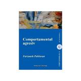 Comportamentul Agresiv - Farzaneh Pahlavan, editura Institutul European