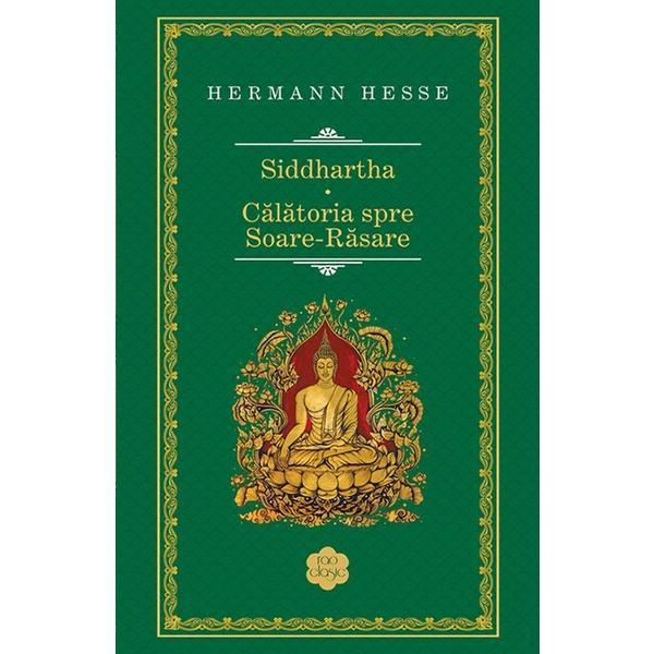 Siddhartha. Calatoria spre Soare-Rasare - Hermann Hesse, editura Rao