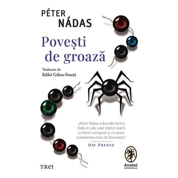 Povesti de groaza - Peter Nadas, editura Trei