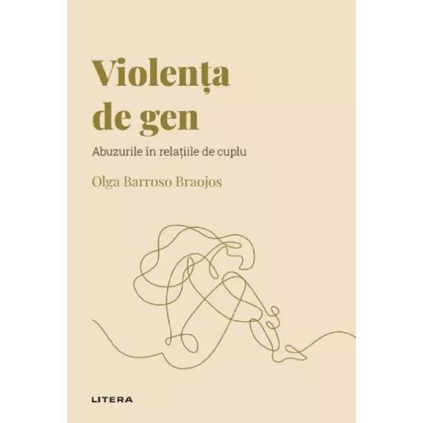 Descopera psihologia. Violenta de gen - Olga Barroso Braojos, editura Litera