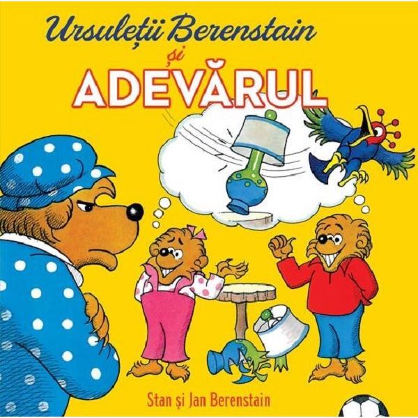 Ursuletii Berenstain si adevarul. Seria Ursuletii Berenstain - Jan Berenstain, Stan Berenstain, editura Grupul Editorial Art