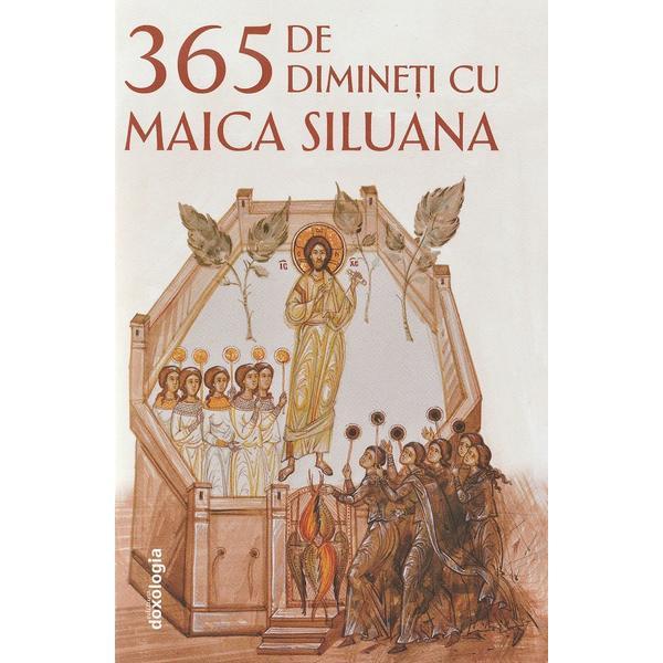 365 de dimineti cu Maica Siluana, editura Doxologia