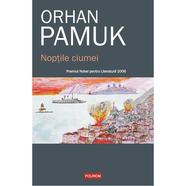 Noptile ciumei - Orhan Pamuk, editura Polirom