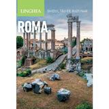 Roma. Ghidul tau de buzunar - Patricia Schultz, editura Linghea