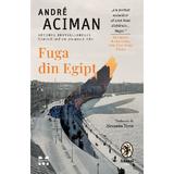 Fuga din Egipt - Andre Aciman, editura Pandora