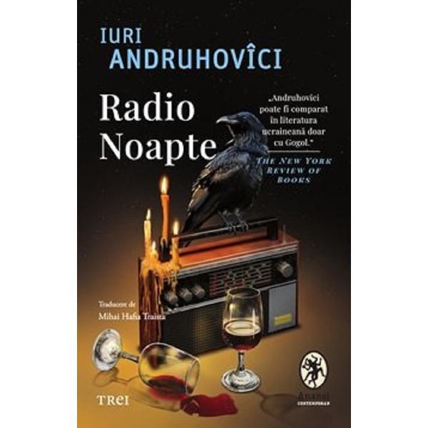 Radio Noapte - Iuri Andruhovici, editura Trei