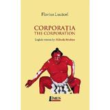 Corporatia. The Corporation - Flavius Lucacel, Editura Limes