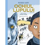 Ochiul lupului. Banda desenata - Mathieu Sapin, Daniel Pennac, editura Paralela 45