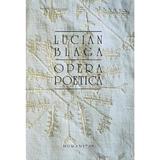 Opera poetica - Lucian Blaga, editura Humanitas
