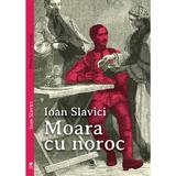 Moara cu Noroc - Ioan Slavici, Editura Rolcris