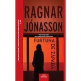 Furtuna de zapada - Ragnar Jonasson, editura Crime Scene Press
