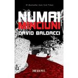 Numai minciuni - David Baldacci, editura Crime Scene Press