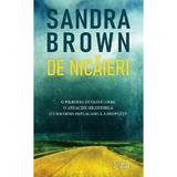 De Nicaieri - Sandra Brown, Editura Litera
