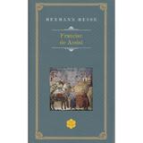 Francisc de Assisi - Hermann Hesse, editura Rao