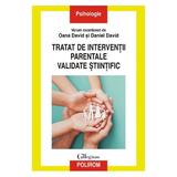 Tratat de interventii parentale validate stiintific - Oana David, Daniel David, editura Polirom