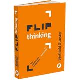 Flip Thinking - Berthold Gunster, editura Publica