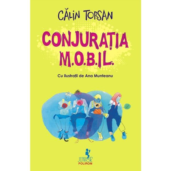 Conjuratia M.O.B.IL. - Calin Torsan, editura Polirom