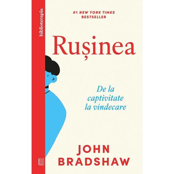 Rusinea. De la captivitate la vindecare - John Bradshaw, editura Curtea Veche