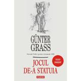 Jocul de-a statuia - Gunter Grass, editura Polirom