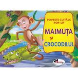 Maimuta si crocodilul: Poveste cu talc. Pop-up, editura Aramis